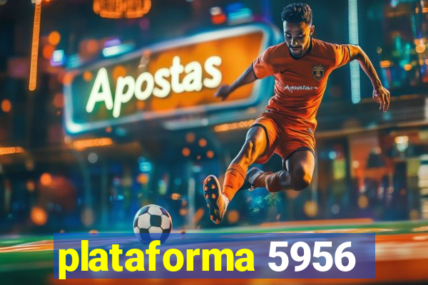 plataforma 5956